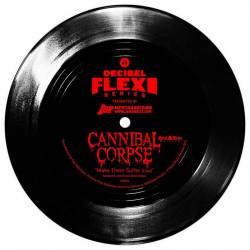 Cannibal Corpse : Make Them Suffer (Live)